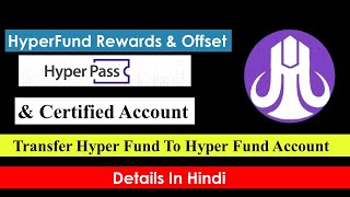 Hyperfund To Hyperfund Transfer  Certified To HyperPass  Hyperfund Certified Rewards Update 2021 [upl. by Murage]