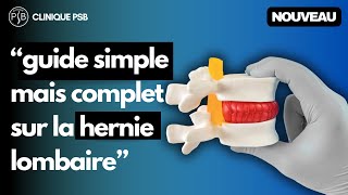 Clinique PSB  Guide Simple pour Comprendre la Hernie Discale Lombaire bas du dos [upl. by Rickart406]