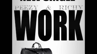 Peezy amp Richy Work [upl. by Mojgan241]