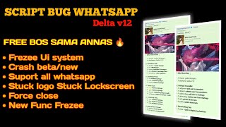 SCRIPT BUG WHATSAPP TERBARU DELTA V12  FREZEE UI SYSTEM  SUPORT ALL WHATSAPP  NO DATABASE 🔥 [upl. by Dera]