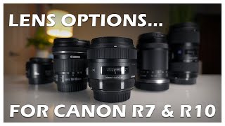 Lenses for the Canon R7 and R10 [upl. by Oster311]