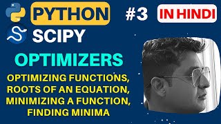 Python Scipy Optimizers  Optimizing Functions  Python SciPy Tutorial in Hindi With Notes 3 [upl. by Erdne858]