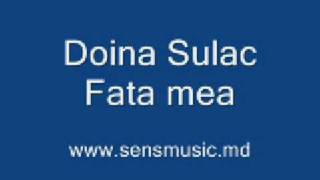 Doina Sulac  Fata mea [upl. by Katusha]