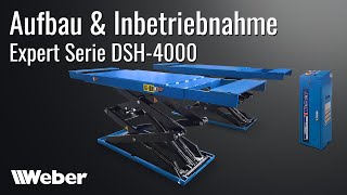 Aufbau und Inbetriebnahme Scherenhebebühne  Weber Expert Serie DSH 4000 [upl. by Fidel]