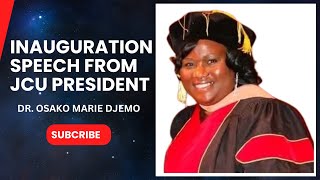 INAUGURATION SPEECH FROM JCU PRESIDENT DR OSAKO MARIE DJEMO [upl. by Elatsyrk]