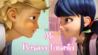 Mi Persona Favorita  Adrien x Marinette [upl. by Nlyak]