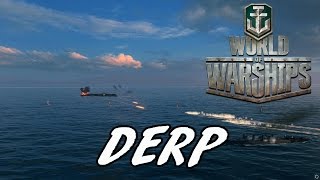 World of Warships  Derp [upl. by Lemhaj113]