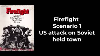 Firefight Scenario 1 US attacks a Soviet held town [upl. by Altman]