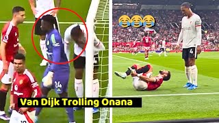 Moment Van Dijks Trolling Onana at Manchester United Vs Liverpool 03 [upl. by Suhpoelc443]