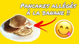 RECETTE DE PANCAKES RAPIDES ET ALLÉGÉS À LA BANANE  🥞😋 [upl. by Rimma]