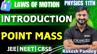 What Is Point Mass In Physics  Class 11 Physics  Laws Of Motion  Day 1  Rakesh Pandey [upl. by Dorman614]