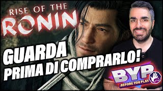 RISE OF THE RONIN  GUARDA QUA PRIMA DI GIOCARLO panoramica del gioco  BYP  Before You Play [upl. by Lananna]