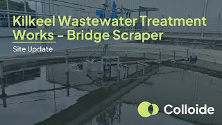 Kilkeel Wastewater Treatment Works  Bridge Scrapers [upl. by Ahsenhoj]