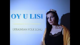 Oy u lisi Ой у лісі  Ukrainian folk song  Anieena [upl. by Yleak69]