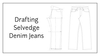 Drafting Selvedge Denim Jeans Pattern [upl. by Vijar329]