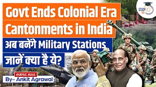 Indian Government Shifts from Concept of Cantonments to Military Stations What It Means for Defense [upl. by Anawyt]