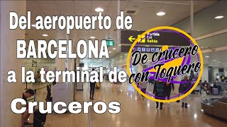 Del aeropuerto de Barcelona a la terminal de cruceros De crucero con Toquero [upl. by Steffie]