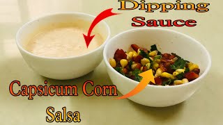 Dipping Sauce amp Capsicum Corn Salsa [upl. by Vogeley64]