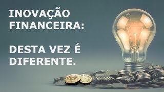 A inovação financeira do bitcoin desta vez é diferente [upl. by Noirod]