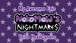 Nekomews Nightmares Voice HeadCanons [upl. by Airliah617]