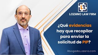 ¿Qué Evidencias Hay Que Recopilar Para Enviar La Solicitud De PIP  Lozano Law Firm [upl. by Alleda]