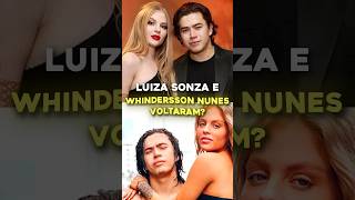 Whindersson Nunes e Luisa Sonza voltaram [upl. by Otokam197]