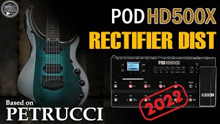 Line 6 POD HD500X RECTIFIER Petruccibased Distortion FREE Settings [upl. by Ahsikad]