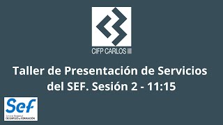 Taller de Presentación de Servicios del SEF Sesión 2 [upl. by Harday]