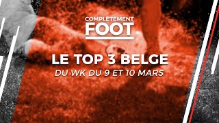 Complètement Foot  TOP 3 Diables Rouge de ce WK du 9 et 10 mars 2024 [upl. by Iinde856]