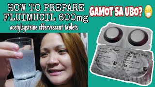 HOW TO PREPARE FLUIMUCIL 600mg tablets  Effective na Gamot sa Ubo [upl. by Ainoyek]