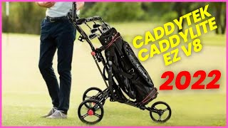 LATEST CADDYTEK CADDYLITE EZ V8 GOLF PUSH CART REVIEWS AND BUYING GUIDE 2022  CADDYTEK EZ V8 [upl. by Aivilo]