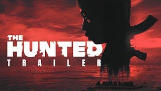 The Hunted  Trailer [upl. by Inkster950]