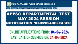 APPSC DEPARTMENTAL TEST MAY 2024 NOTIFICATION DETAILS [upl. by Bettye197]