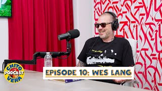 Chito Vera Podcast Episode 10 Wes Lang [upl. by Mcgill]