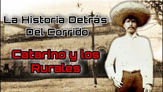 Catarino y los Rurales  La historia detrás del corrido [upl. by Nerita]