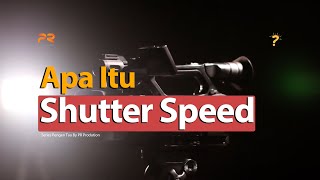 Apa itu Shutter Speed [upl. by Voltmer]