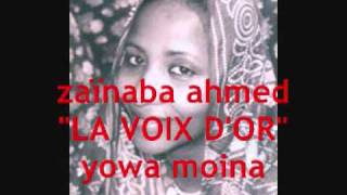 zainaba ahmed quotla voix dorquot yowa moina [upl. by Retsae]