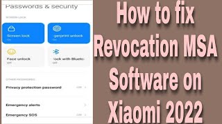 How to fix Revocation MSA Software on Xiaomi 2022 [upl. by Musser]