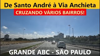 De Santo André à Via Anchieta cruzando Sacadura Cabral Palmares e Rudge Ramos Grande ABC [upl. by Esidarap776]