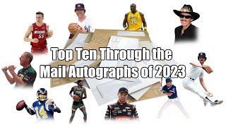 Top Ten Through The Mail Autographs of 2023 [upl. by Refiffej768]