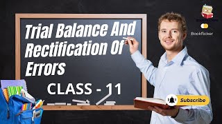 Trial Balance amp Rectification of Errors  Class 11 Video Classes  2025 Exam Preparation [upl. by Nosirrah]