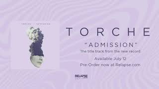 TORCHE  Admission Official Audio [upl. by Keg585]