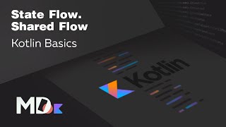 Kotlin Flow SharedFlow StateFlow Ru Kotlin  Мобильный разработчик [upl. by Edalb]