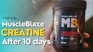 Creatine results after 10 days  Muscleblaze creatine monohydrate review [upl. by Deacon438]