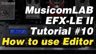 EFXLE II Tutorial 10  How to use Editor [upl. by Aken]