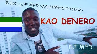 BEST OF KAO DENERO  SIERRA LEONE MUSIC [upl. by Beaner739]