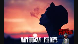 Matt Duncan  The Keys [upl. by Alilak583]