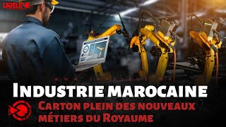 Industrie marocaine Carton plein des nouveaux métiers du Royaume [upl. by Flosser]