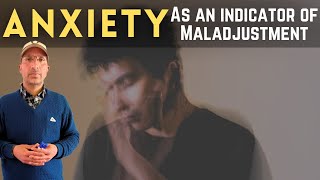 Anxiety  As an indicator of Maladjustment [upl. by Eenaffit]