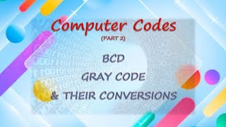 BCD and Gray Code [upl. by Anilosi666]